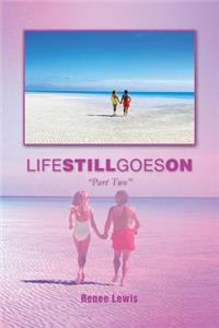Life Still Goes on