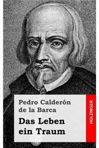 Das Leben ein Traum