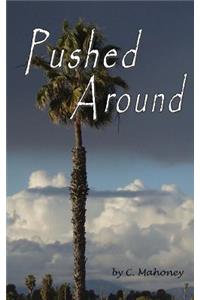 Pushed Around