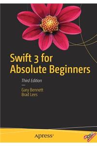 Swift 3 for Absolute Beginners