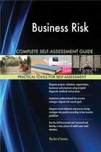 Business Risk Complete Self-Assessment Guide