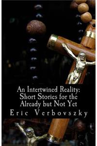 An Intertwined Reality
