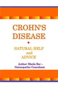 Crohn's Disease - Natural Help and Advice. Sheila Ber- Naturopathic Consultant.