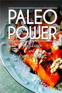 Paleo Power - Paleo Lunch and Paleo Pastries