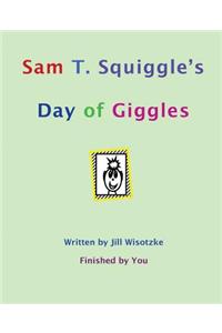 Sam T. Squiggle's Day of Giggles