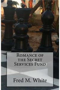The Romance of the Secret Services Fund