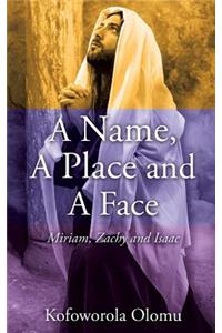 A Name, a Place and a Face