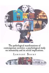 pathological manifestations of contemporary societies