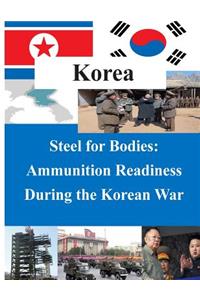 Steel for Bodies - Ammunition Readiness During the Korean War