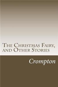 Christmas Fairy, and Other Stories