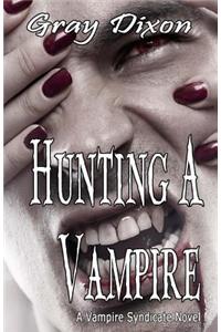 Hunting A Vampire