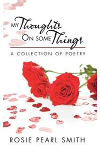 My Thoughts on Some Things