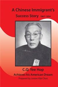 Chinese Immigrant's Success Story 1867-1954