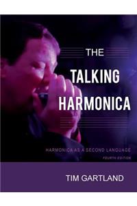 Talking Harmonica: Harmonica As A Second Language: Fourth Edition