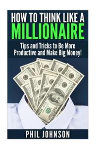 How to Think Like a Millionaire