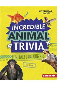 Incredible Animal Trivia