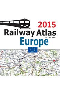 Railway Atlas Europe 2015: Icon Illustrated Railway Atlas of Europe, Turkey and Morocco Ideal for Interrail and Eurail Railpass Holders