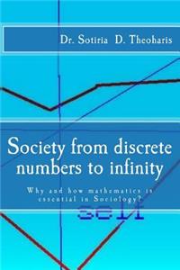 Society from discrete numbers to infinity