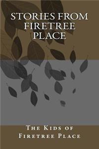 Stories From Firetree Place