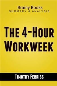 The 4-Hour Workweek by Timothy Ferriss Summary Guide