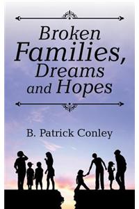 Broken Families, Dreams and Hopes