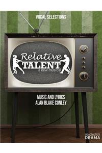 Relative Talent, the musical - Vocal Selections