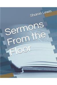 Sermons From the Floor