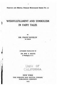 Wishfulfillment and Symbolism in Fairy Tales