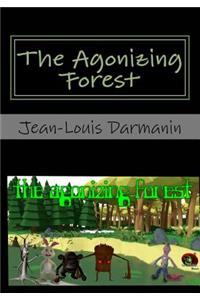 The Agonizing Forest