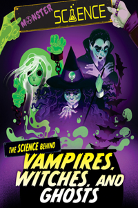 Science Behind Vampires, Witches, and Ghosts