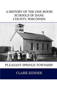 A History of the One-Room Schools of Dane County, Wisconsin