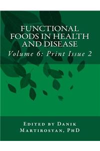 Functional Foods in Health and Disease. Volume 6