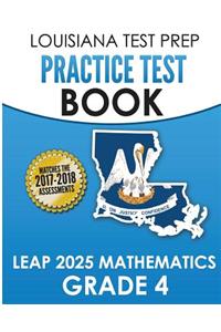 LOUISIANA TEST PREP Practice Test Book LEAP 2025 Mathematics Grade 4