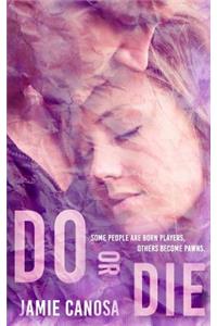 Do or Die