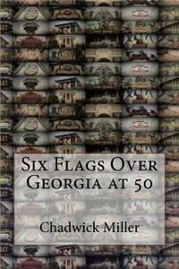 Six Flags Over Georgia at 50