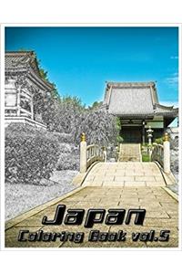 Japan Coloring Book: A Coloring Book Containing 30 Japan Designs in a Variety of Styles to Help You Relax: Volume 5