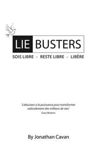 Liebusters: (Francais) Sois Libre - Reste Libre - Libere