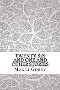 Twenty-six and One and Other Stories