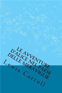 Le Avventure d'Alice Nel Paese Delle Meraviglie