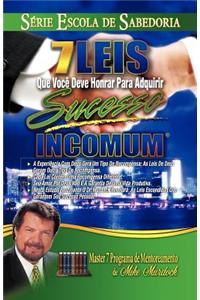 7 Leis Que Você Deve Honrar Para Adquirir Sucesso Incomum