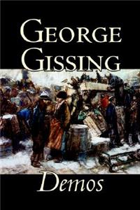 Demos by George Gissing, Fiction, Literary