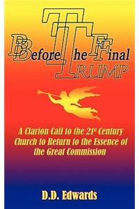Before the Final Trump