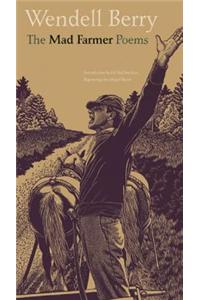 The Mad Farmer Poems