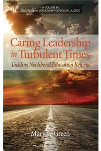 Caring Leadership in Turbulent Times