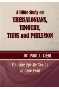Bible Study on Thessalonians, Timothy, Titus and Philemon