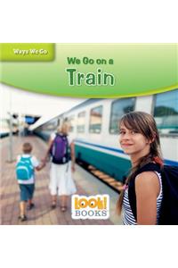 We Go on a Train
