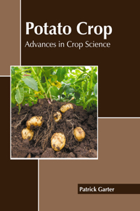 Potato Crop: Advances in Crop Science