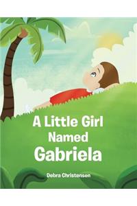 A Little Girl Named Gabriela