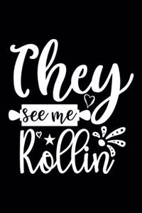 They See Me Roll In