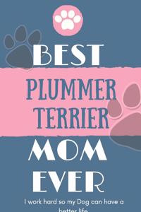 Best Plummer Terrier Mom Ever Notebook Gift